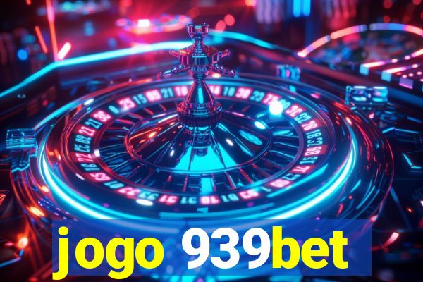 jogo 939bet